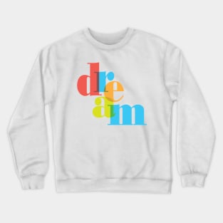 Colorful Dream Crewneck Sweatshirt